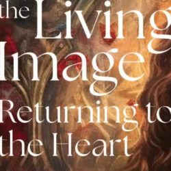 Book: The Living Image: Returning to the Heart